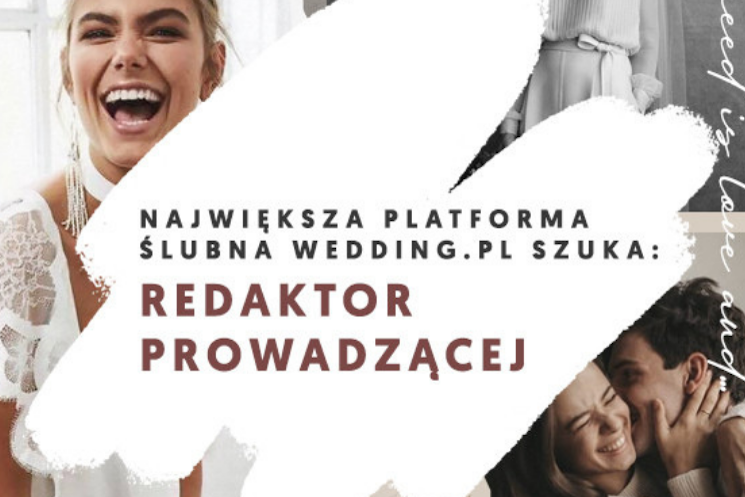 PRACA MARZEŃ: Redaktor prowadząca Wedding.pl poszukiwana - Fashion Biznes