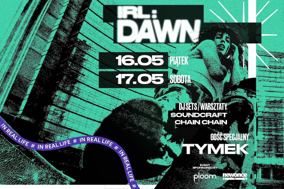 IRL: DAWN w Newonce Bar to najgorętszy event zbliżającego się weekendu